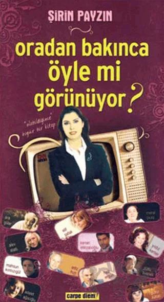 Oradan Bakınca Öyle mi Görünüyor?