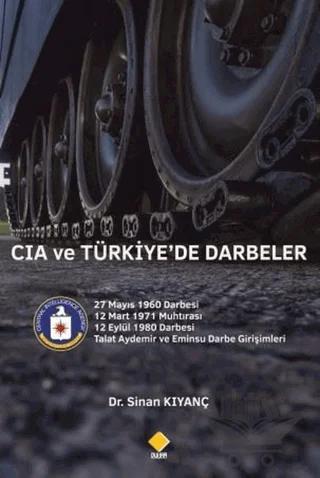 CIA ve Türkiye’de Darbeler