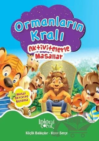 Ormanların Kralı - Aktivitelerle Masallar