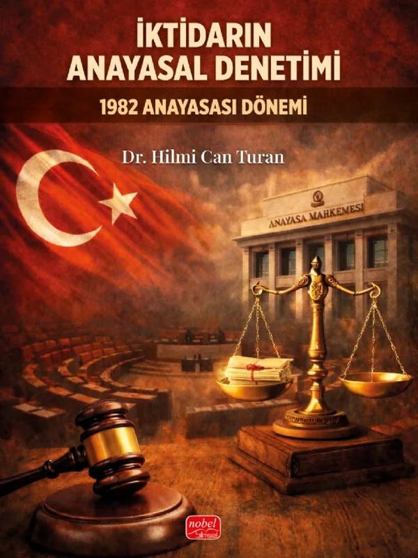 İKTİDARIN ANAYASAL DENETİMİ - 1982 Anayasası Dönemi