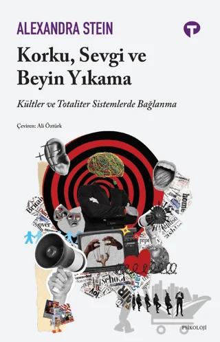 Korku, Sevgi ve Beyin Yıkama