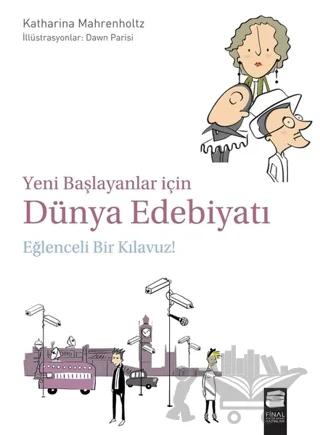 Yeni Başlayanlar İçin Dünya Edebiyatı: Eğlenceli Bir Kılavuz!