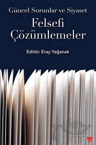 Güncel Sorunlar ve Siyaset: Felsefi Çözümlemeler