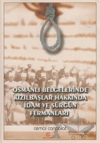 Osmanlı Belgelerinde Kızılbaşlar Hakkında İdam ve Sürgün Fermanları