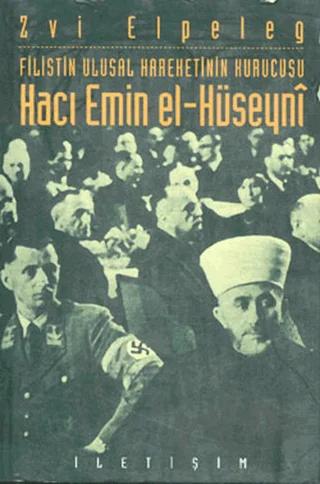 Filistin Ulusal Hareketinin Kurucusu Hacı Emin El-Hüseyni