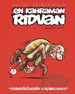 En Kahraman Rıdvan - Sanayicilerin Kaçırılması
