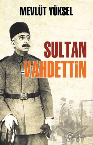 Sultan Vahdettin – Mevlüt Yüksel – Eftalya Kitap kitap kapağı