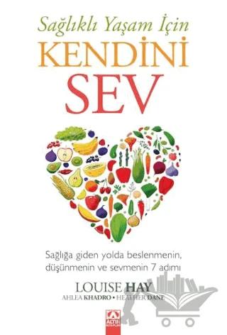 Sağlıklı Yaşam İçin Kendini Sev
