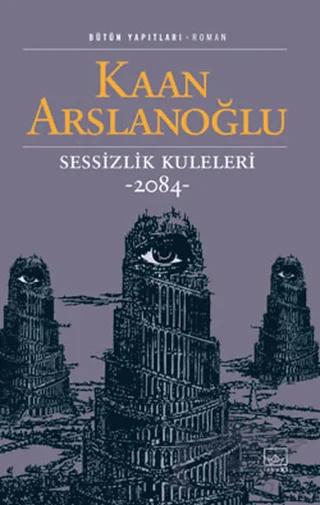 Sessizlik Kuleleri -2084-