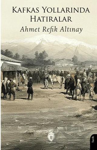 Kafkas Yollarında Hatıralar