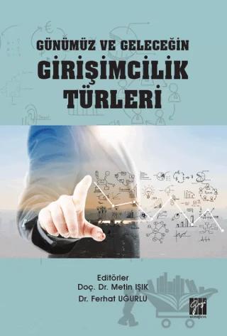 Günümüz ve Geleceğin Girişimcilik Türleri