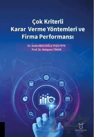 Çok Kriterli Karar Verme Yöntemleri ve Firma Performansı