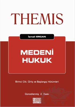 Themis Medeni Hukuk 1. Cilt: Giriş ve Başlangıç Hükümleri