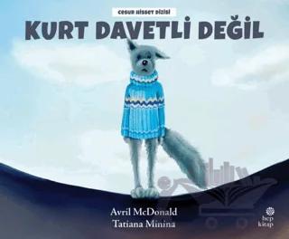 Kurt Davetli Değil