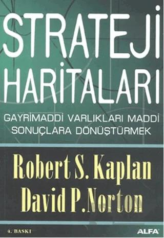 Strateji Haritaları – David P. Norton, Robert S. Kaplan – Alfa Yayınları kitap kapağı
