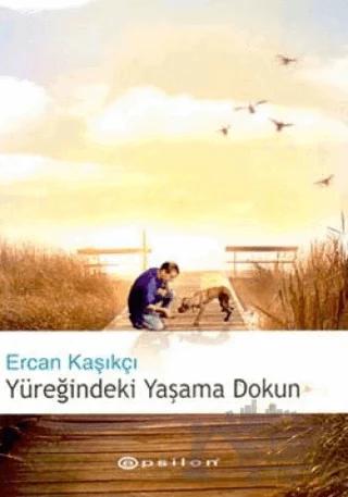 Yüreğindeki Yaşama Dokun