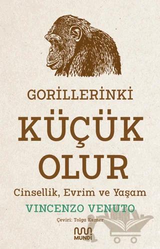 Gorillerinki Küçük Olur: Cinsellik, Evrim ve Yaşam