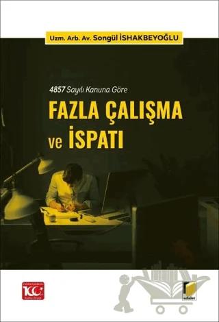 4857 Sayılı Kanuna Göre Fazla Çalışma ve İspatı