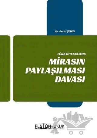 Türk Hukukunda Mirasın Paylaşılması Davası