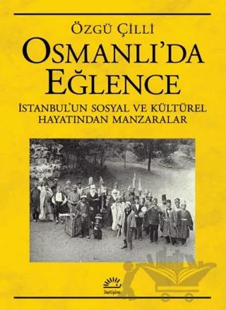 Osmanlı’da Eğlence