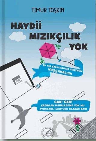 Haydii Mızıkçılık Yok