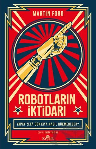 Robotların İktidarı – Martin Ford – Kronik Kitap kitap kapağı