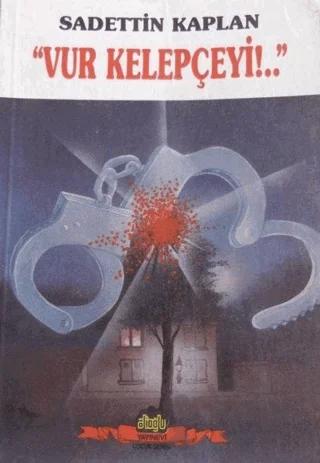 Vur Kelepçeyi!..