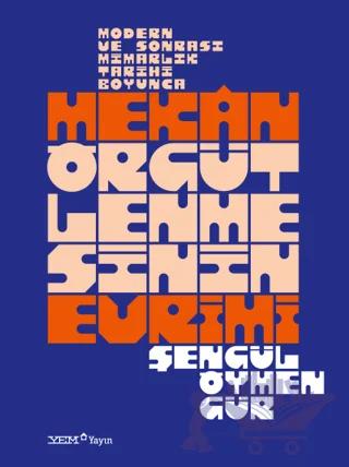 Modern ve Sonrası Mimarlık Tarihi Boyunca Mekan Örgütlenmesinin Evrimi