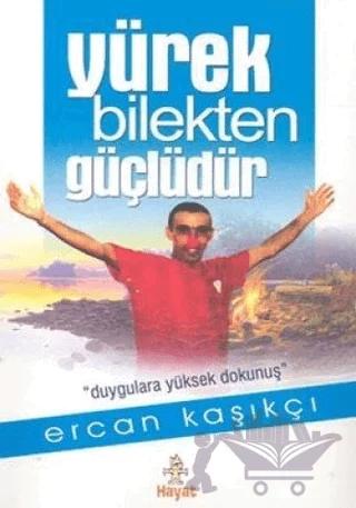 Yürek Bilekten Güçlüdür