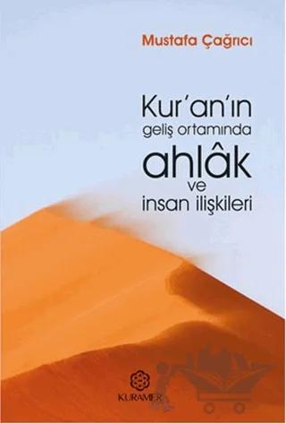 Kur’an’ın Geliş Ortamında Ahlak ve İnsan İlişkileri