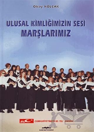 Ulusal Kimliğimizin Sesi Marşlarımız