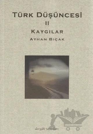 Kaygılar - Türk Düşüncesi 2