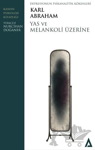 Yas ve Melankoli Üzerine