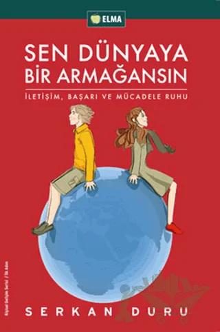 Sen Dünyaya Bir Armağansın