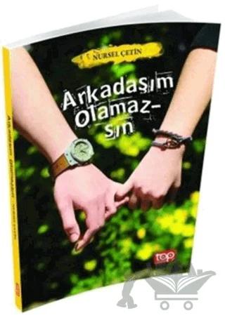 Arkadaşım Olamazsın