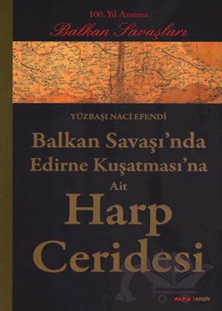 Balkan Savaşı’nda Edirne Kuşatması’na Ait Harp Ceridesi