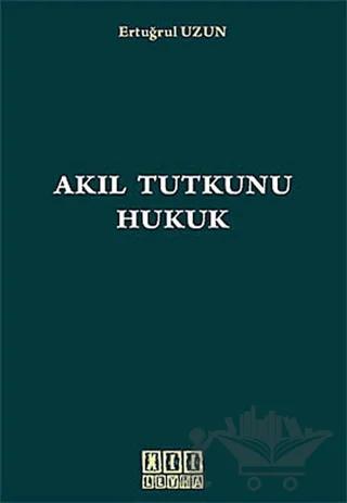 Akıl Tutkunu Hukuk