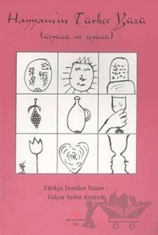 Hayyam’ın Türkçe Yüzü (Üçyüzü ve İçyüzü)