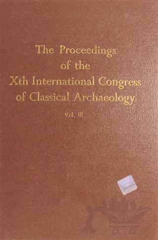 The Proceedings of the 10. International Congress of Classical Archaeology Vol.3