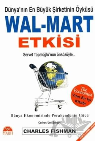 Wal-Mart Etkisi Dünya’nın En Büyük Şirketinin Öyküsü