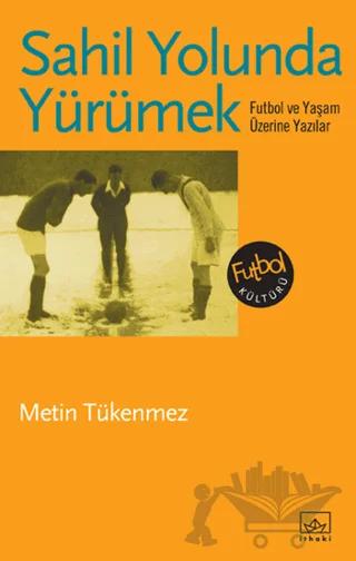 Sahil Yolunda Yürümek