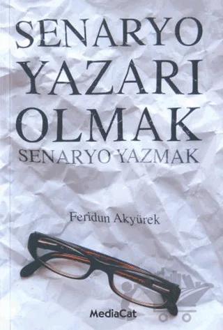 Senaryo Yazarı Olmak Senaryo Yazmak