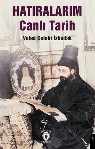 Hatıralarım Canlı Tarih