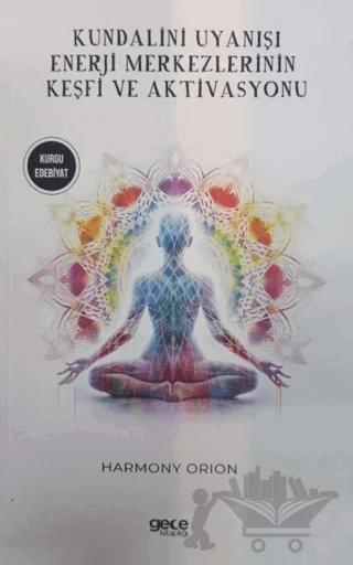 Kundalini Uyanışı - Enerji Merkezlerinin Keşfi ve Aktivasyonu