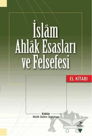 İslam Ahlak Esasları ve Felsefesi