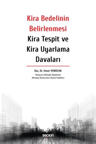 Kira Bedelinin Belirlenmesi - Kira Tespit ve Kira Uyarlama Davaları