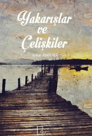 Yakarışlar ve Çelişkiler