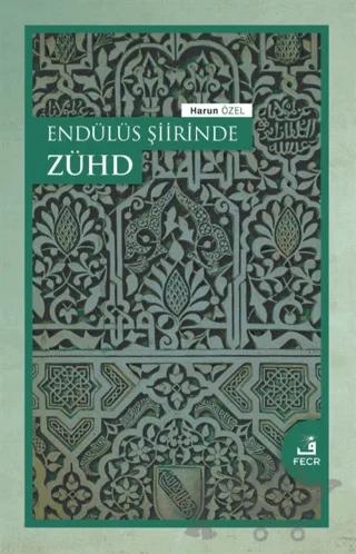 Endülüs Şiirinde Zühd