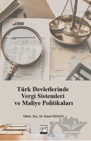 Türk Devletlerinde Vergi Sistemleri ve Maliye Politikaları