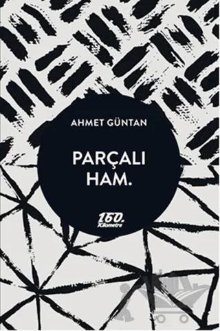 Parçalı Ham.